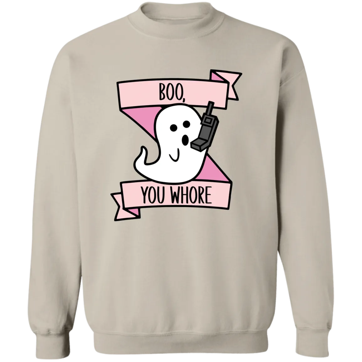 Boo You Whore Crewneck Sweatshirt